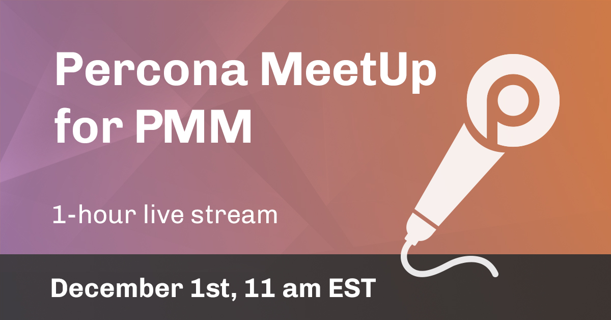 Percona MeetUp for PMM 2021年12月1日
